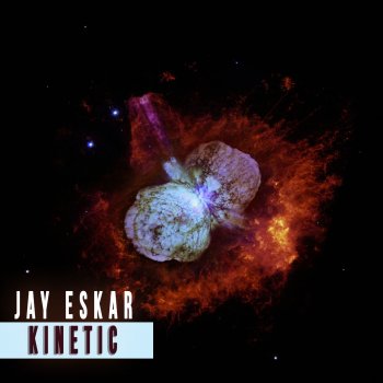 Jay Eskar Kinetic