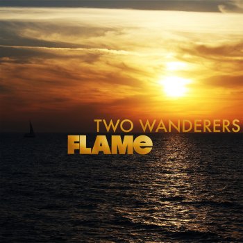 Flame Two Wanderers