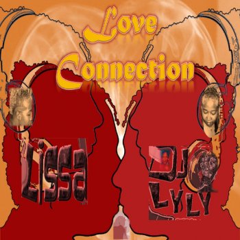 Lissa DJ LyLy Love Connection (Tell Me Why)