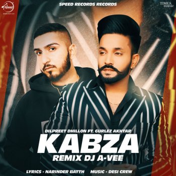 Dilpreet Dhillon feat. Gurlez Akhtar Kabza Remix By DJ A-Vee