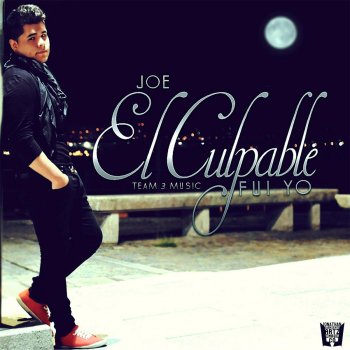 Joe El Culpable Fui Yo