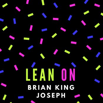 Brian King Joseph Lean On