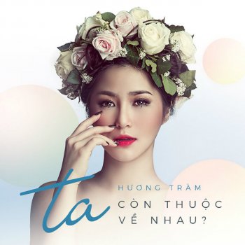 Hương Tràm Ta Con Thuoc Ve Nhau ?