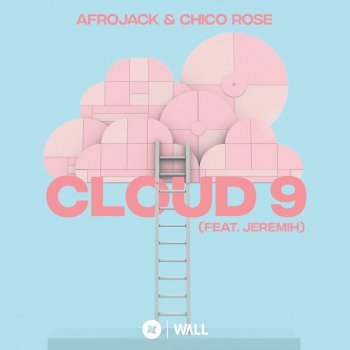 Afrojack feat. Chico Rose & Jeremih Cloud 9 (feat. Jeremih)