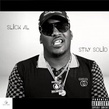 Slick Al Stay Solid