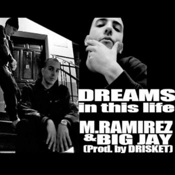 Big Jay feat. M.Ramírez Dreams in this Life