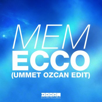 MEM Ecco - Ummet Ozcan Edit
