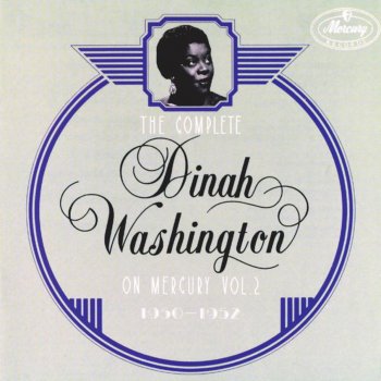 Dinah Washington If you don't think I'm leavin'