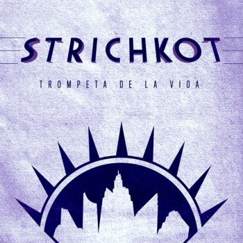 Strichkot Trompeta De La Vida (Charley Prince Remix)