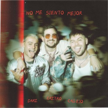 Caztro feat. DAAZ & Callejo no me siento mejor