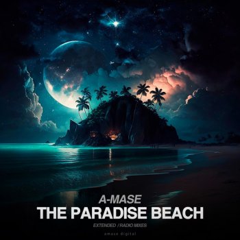 A-mase The Paradise Beach - Radio Mix
