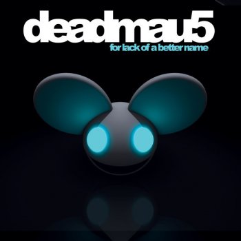 deadmau5 Ghosts n Stuff