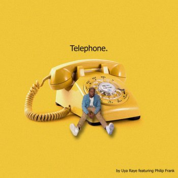 Uya Raye feat. Philip Frank Telephone