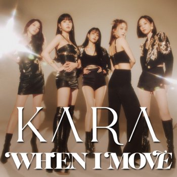 KARA WHEN I MOVE (Japanese Version)