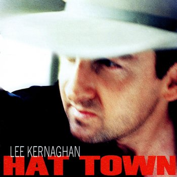 Lee Kernaghan Hat Town