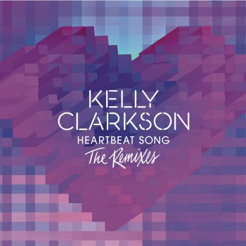 Kelly Clarkson Heartbeat Song (Lenno Remix)