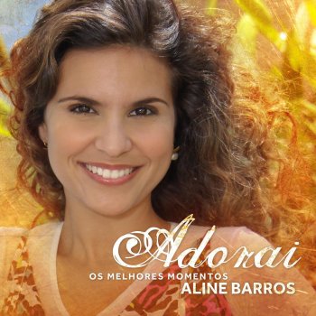 Aline Barros feat. PG Cantarei Desse Amor (I Could Sing of Your Love Forever)