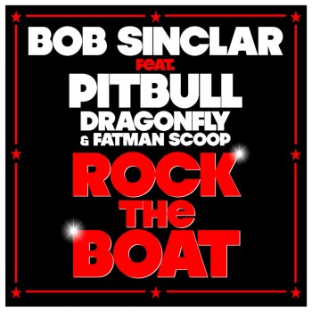 Bob Sinclar, Pitbull, Fatman Scoop & Dragonfly Rock the Boat (Bassjackers Remix)