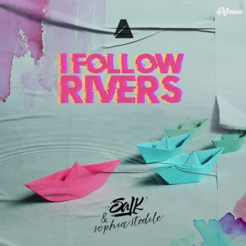 Salk feat. Sophia Stedile I Follow Rivers