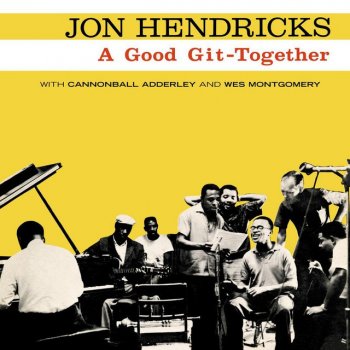 Jon Hendricks A Good Git-Together - 2006 Digital Remaster