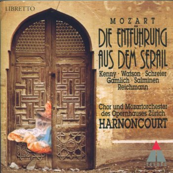 Wolfgang Amadeus Mozart feat. Nikolaus Harnoncourt Mozart : Die Entführung aus dem Serail : Act 3 "Zitterst du?" [Selim, Belmonte, Konstanze, Pedrillo, Osmin]