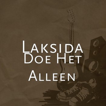 Laksida Doe Het Alleen