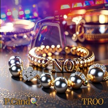 P.Candi feat. Trooskii NO