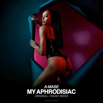 A-mase My Aphrodisiac (Radio Mix)