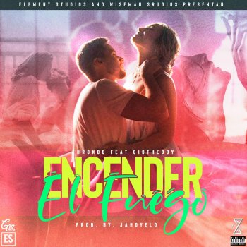 Xhronos Encender El Fuego (feat. GioTheBoy)