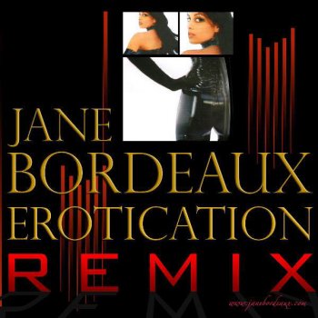 Jane Bordeaux Erotication - Remix