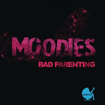 Исполнитель Moodies, альбом Bad Parenting