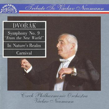 Václav Neumann feat. Czech Philharmonic Orchestra In Nature. Overture from a Cycle Nature, Life and Love, Op. 91, 1. In Nature´s Realm, Op. 91