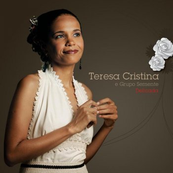 Teresa Cristina feat. Grupo Semente A paz do coração