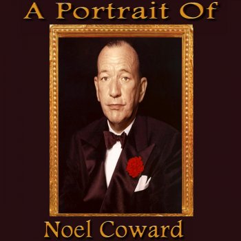 Noël Coward - A Portrait of Noel Coward