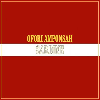 Ofori Amponsah Sardine