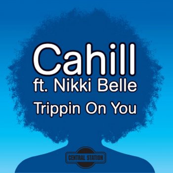 Cahill feat. Nikki Belle Trippin On You - Thomas Gold vs Dave Ramone Mix