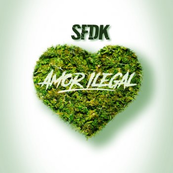 SFDK Amor Ilegal