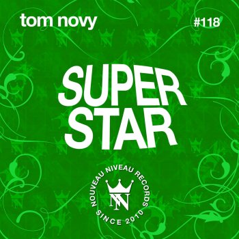 Tom Novy Superstar (Twism & B3Rao Timeless Radio Edit)