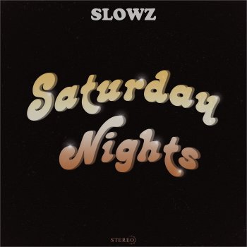 Slowz Saturday Nights (Extended)