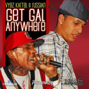 Vybz Kartel feat. Russian Get Gal Anywhere (Clean)