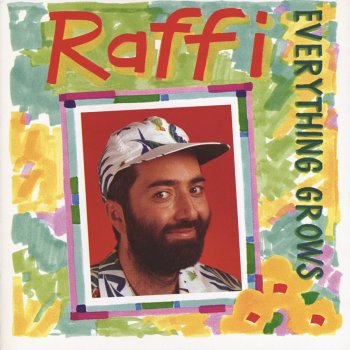 Raffi Everything Grows