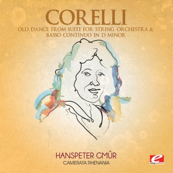 Camerata Rhenania feat. Hanspeter Gmür Old Dance from Suite for String Orchestra & Basso Continuo in D Minor: Badinerie – Gigue - Sarabande