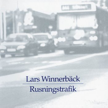 Lars Winnerbäck Rusningstrafik