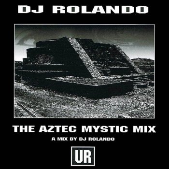 DJ Rolando Aztec Mystic