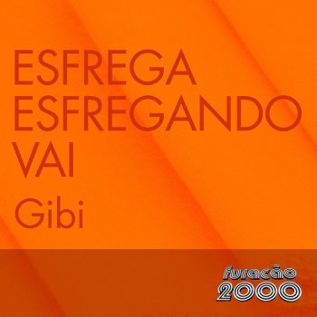 MC Gibi Esfrega Esfregando Vai