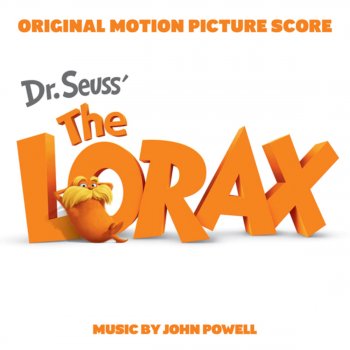 John Powell Once-ler & Lorax Meet