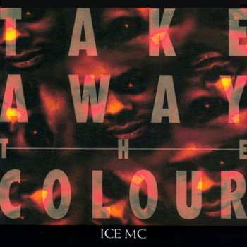 Ice MC Take Away the Colour (HF mix)