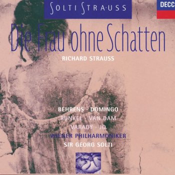 Reinhild Runkel feat. Sir Georg Solti, Konzertvereinigung Wiener Staatsopernchor, José Van Dam, Wiener Philharmoniker, Hildegard Behrens & Albert Dohmen Die Frau Ohne Schatten, Op. 65: Keikobad! Deine Dienerin