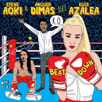 Steve Aoki feat. Angger Dimas and Iggy Azalea Beat Down