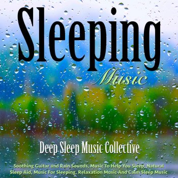 Deep Sleep Music Collective Sleeping Music (Natural Sleep Aid)